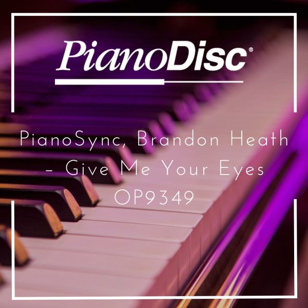 PianoSync, Brandon Heath – Give Me Your Eyes For Sale