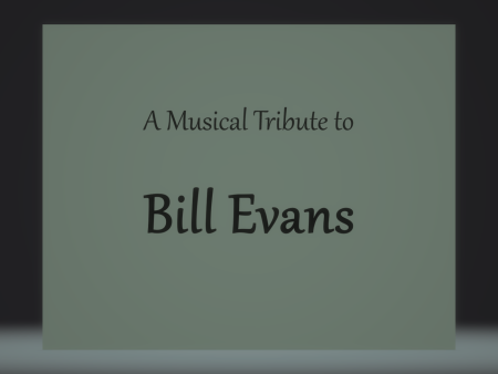 A Musical Tribute to Bill Evans - Jim Martinez Sale