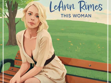 LeAnn Rimes - This Woman For Cheap